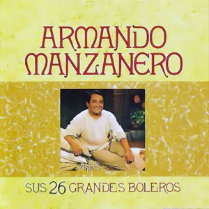Disco Sus 26 Grandes Boleros de Armando Manzanero