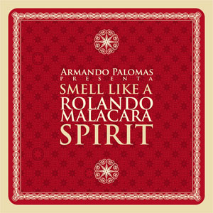 Disco Smell Like a Rolando Malacara Spirit de Armando Palomas