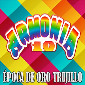 Disco Época de Oro Trujillo de Armonía 10