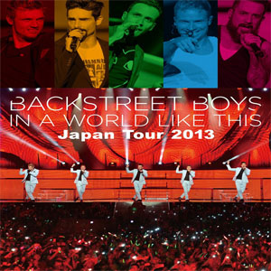 Disco In A World Like This Japan Tour 2013 de Backstreet Boys
