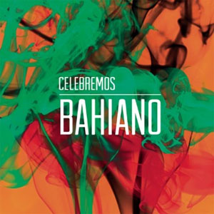 Disco Celebremos de Bahiano