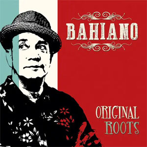 Disco Original Roots de Bahiano