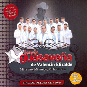 Disco Mi Primo Mi Amigo Mi Hermano de Banda Guasaveña De Valentín Elizalde