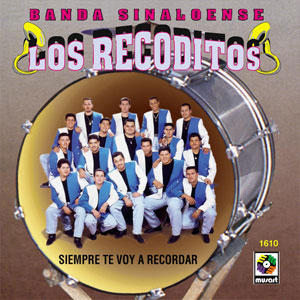 Disco Siempre Te Voy A Recordar de Banda Los Recoditos
