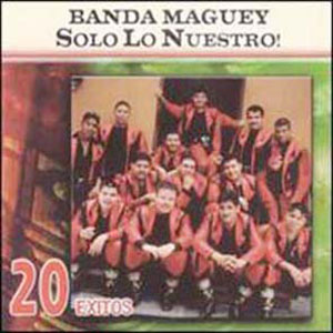 Disco Solo lo Nuestro de Banda Maguey