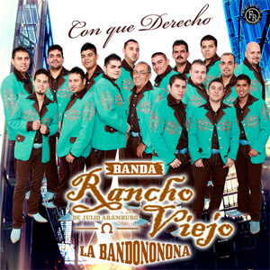 Disco Con Qué Derecho de Banda Rancho Viejo