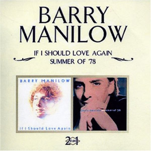 Disco If I Should Love Again / Summer of '78 de Barry Manilow