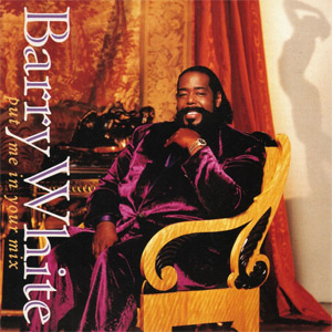 Disco Put Me In Your Mix de Barry White