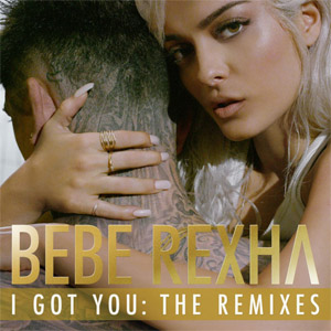 Disco I Got You: The Remixes de Bebe Rexha