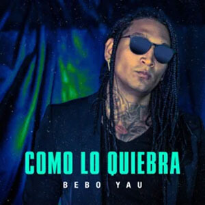 Disco Como Lo Quiebra de Bebo Yau
