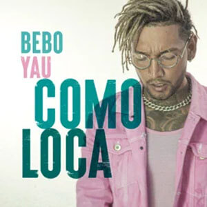 Disco Como Loca de Bebo Yau