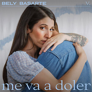 Disco Me va a Doler de Bely Basarte