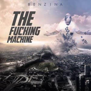 Disco The Fucking Machine de Benzina