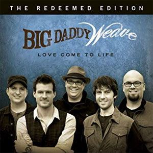 Disco Love Come To Life: The Redeemed Edition de Big Daddy Weave