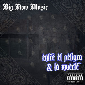 Disco Entre El Peligro & La Muerte de Big Flow Music