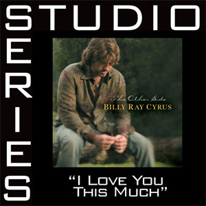 Disco I Love You This Much (Studio Series Performance Track) - EP de Billy Ray Cyrus