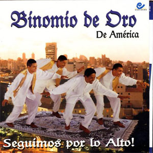Disco Seguimos Por Lo Alto de Binomio de Oro de América