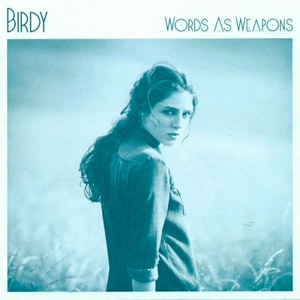 Disco Words As Weapons de Birdy