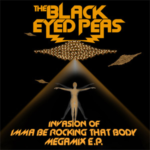 Disco Invasion Of Imma Be Rocking That Body Megamix (EP) de Black Eyed Peas