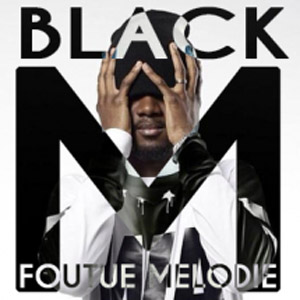 Disco Foutue mélodie  de Black M