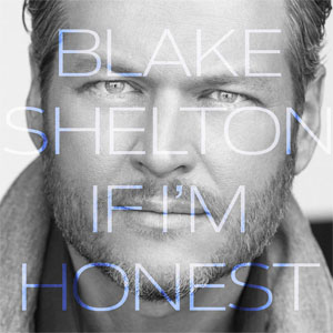 Disco If I'm Honest  de Blake Shelton