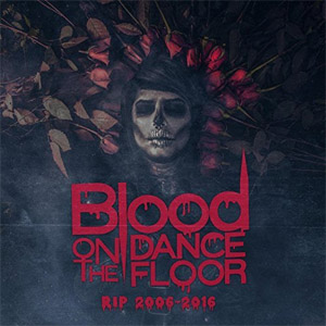 Disco Rip 2006-2016 de Blood On The Dance Floor