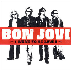 Disco I Want To Be Loved de Bon Jovi 
