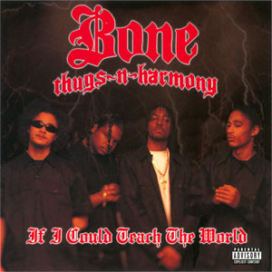 Disco If I Could Teach The World de Bone Thugs-n-Harmony