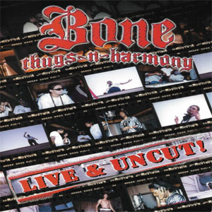 Disco Live & Uncut! de Bone Thugs-n-Harmony