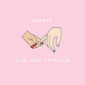 Disco Todo Está Cambiando de Bratty