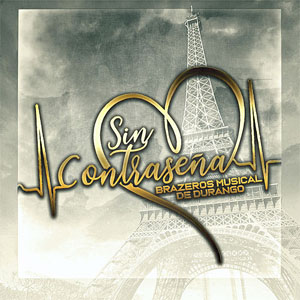 Disco Sin Contraseña de Brazeros Musical de Durango