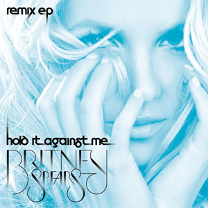 Disco Hold It Against Me (Remix Ep) de Britney Spears