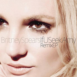Disco If U Seek Amy (Remix Ep)  de Britney Spears
