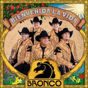 Disco Bienvenida La Vida de Bronco