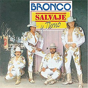 Disco Salvaje Y Tierno de Bronco