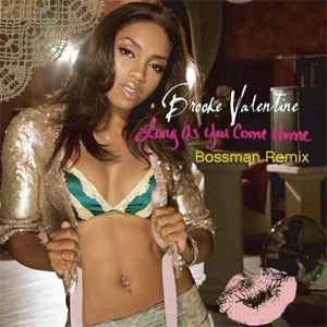Disco Long As You Come Home (Bossman Remix) de Brooke Valentine