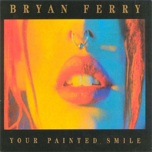 Disco Your Painted Smile de Bryan Ferry