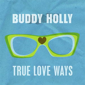 Disco True Love Ways de Buddy Holly