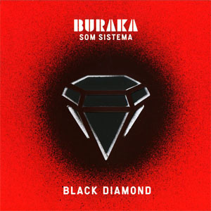 Disco Black Diamond de Buraka Som Sistema
