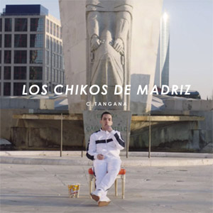 Disco Los Chikos de Madriz  de C. Tangana