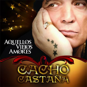 Disco Aquellos Viejos Amores de Cacho Castaña