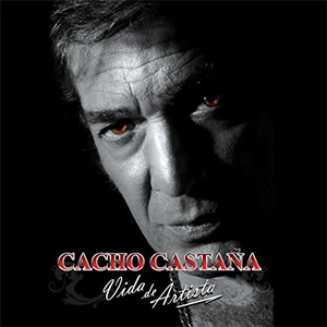 Disco Vida de Artista de Cacho Castaña