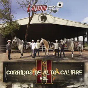 Disco Corridos De Alto Calibre (Vol. II) de Calibre 50
