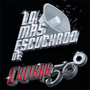 Disco Lo Más Escuchado De de Calibre 50