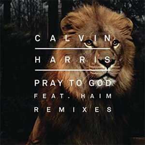 Disco Pray to God (Remixes) de Calvin Harris