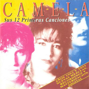 Disco Sus 12 Primeras Canciones de Camela