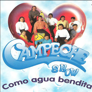 Disco Como Agua Bendita de Campeche Show