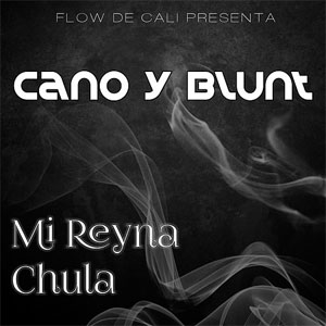 Disco Mi Reyna Chula de Cano y Blunt