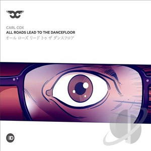 Disco All Roads Lead to the Dancefloor de Carl Cox