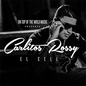 Disco El Cell de Carlitos Rossy